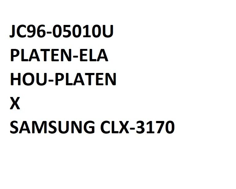 JC96-05010U PLATEN-ELA HOU-PLATEN X SAMSUNG CLX-3170